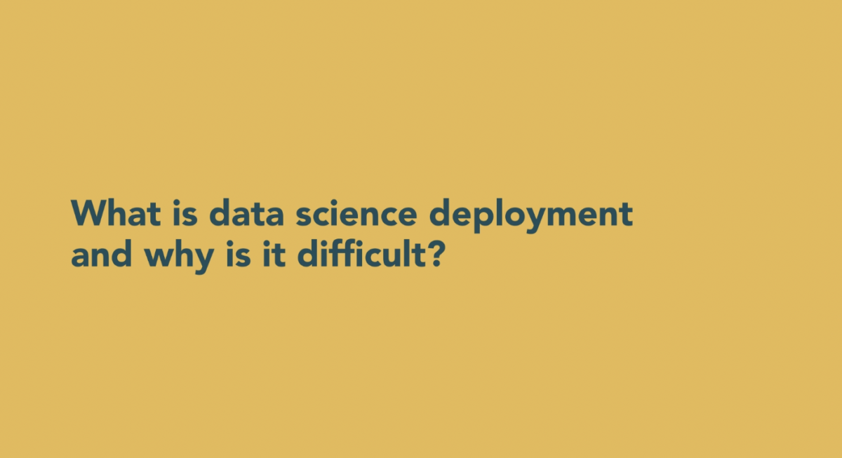 What is data science deployment and why is it difficult?