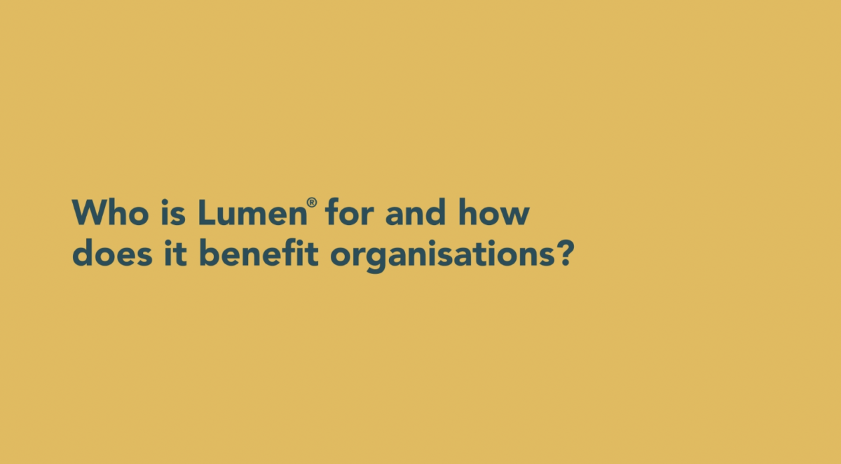 Who is Lumen® for and how does it benefit organisations?