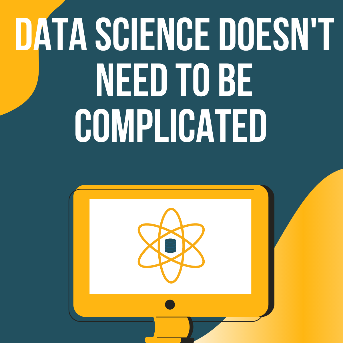 Data Science Doesn’t Need to be Complicated